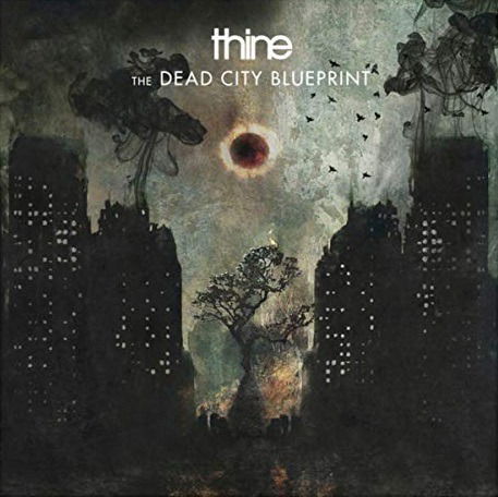 The Dead City Blueprint - Thine - Musiikki - PEACEVILLE - 0801056782526 - perjantai 2. elokuuta 2019