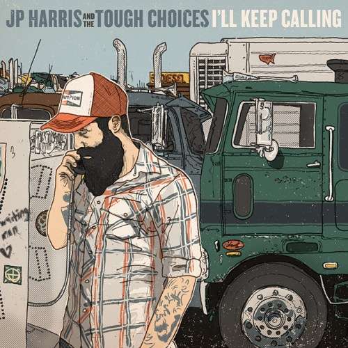 Cover for Jp -And The Tough Choices- Harris · I'll Keep Calling (CD) (2018)