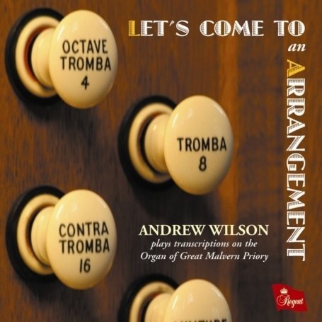 Cover for Andrew Wilson · Lets Come To An Arrangement Regent Records Klassisk (CD) (2010)
