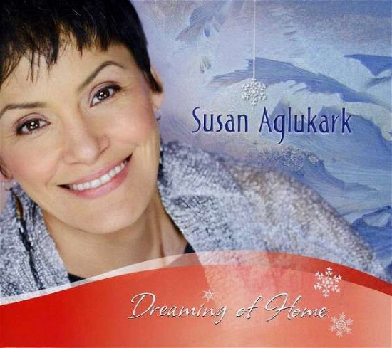 Cover for Susan Aglukark · Dreaming Of Home (CD) (2013)