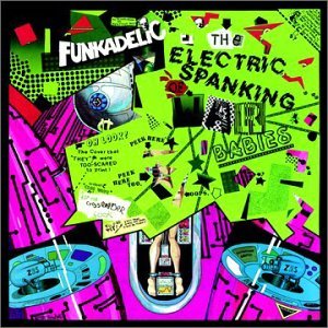 Electric Spanking for War Babies - Funkadelic - Musik - SNAPPER - 0803415121526 - 1. april 2011
