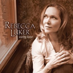 Cover for Rebecca Luker · Leaving Home (CD) (2004)