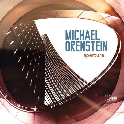 Aperture - Michael Orenstein - Musikk - ORIGIN - 0805558284526 - 11. november 2022