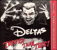 Cover for The Deltas · Tuffer Than Tuff (CD) (2011)