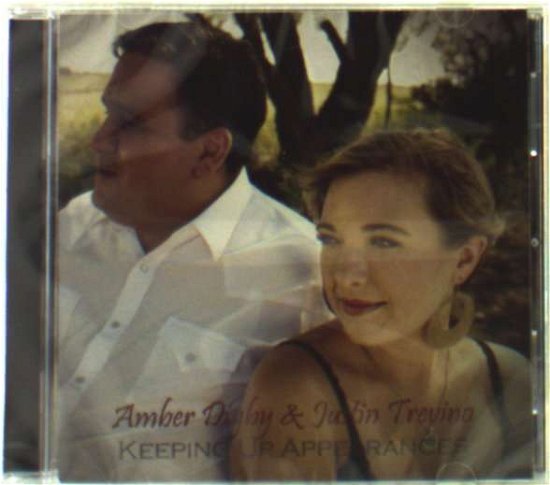 Cover for Amber &amp; Justin Trevino Digby · Amber &amp; Justin Trevino Digby - Keeping Up Appearances (CD) (2021)
