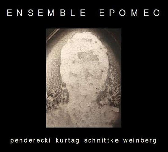 Cover for Ensemble Epomeo · Works By Kurtag, Penderecki &amp; Schnittke (CD) (2019)