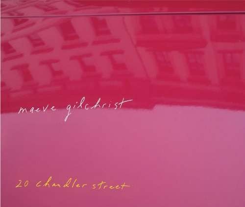 Cover for Maeve Gilchrist · 20 Chandler Street (CD) (2014)
