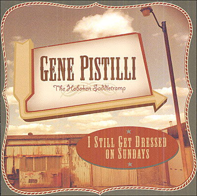 Cover for Gene Pistilli &amp; Hokoben Saddletramp · I Still Get Dressed On S. (CD) (2004)