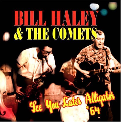 Cover for Haley, Bill &amp; His Comets · See You Later Alligato'64 (CD) (2004)