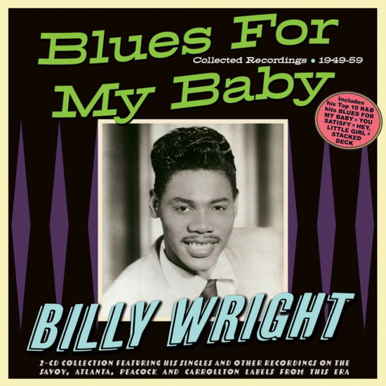 Blues For My Baby - Collected Recordings 1949-59 - Billy Wright - Muziek - ACROBAT - 0824046348526 - 6 oktober 2023