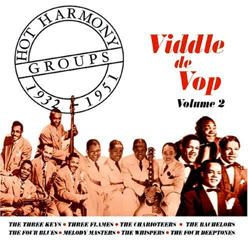 Hot Harmony Groups - Viddle De Vop - Volume 2 - 1932-1951 - V/A - Music - ACROBAT - 0824046520526 - June 6, 2011