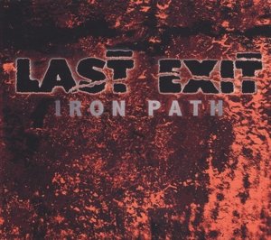 Cover for Last Exit · Iron Path (CD) (2015)