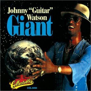 Giant - Johnny Guitar Watson - Música - BLUES - 0826663976526 - 17 de septiembre de 2012