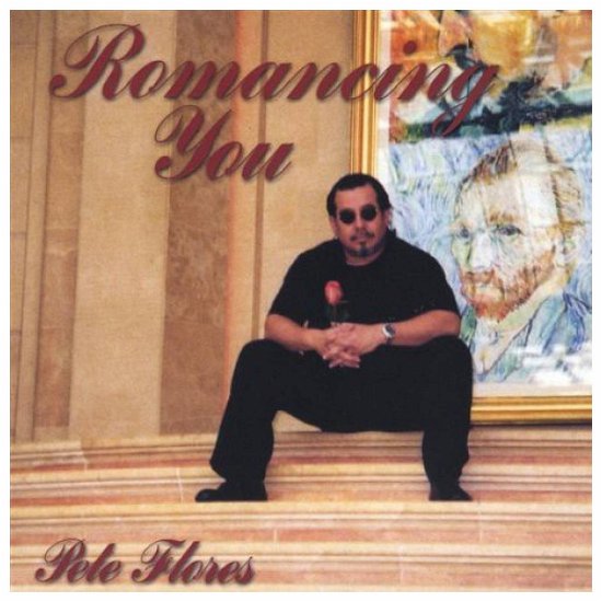 Romancing You - Pete Flores - Música - Bear Dog - 0829757221526 - 23 de setembro de 2003
