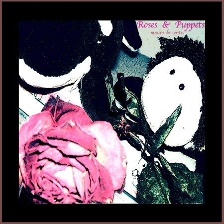Cover for De Santis Mauro · Roses &amp; Puppets (CD) (2010)