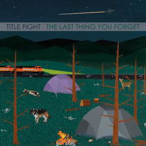 Cover for Title Fight · Last Thing You Forget (7&quot;) (2009)