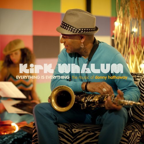 Everything Is Everything - Kirk Whalum - Musik - RENDEZVOUS ENTERTAINMENT - 0881284514526 - 31. august 2010