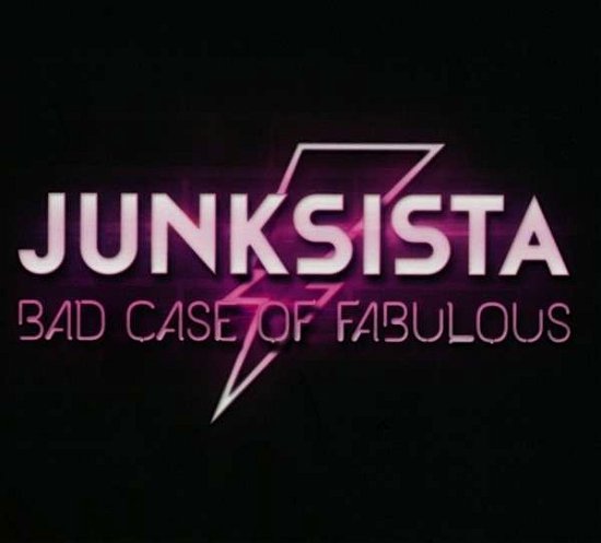 Cover for Junksista · Bad Case Of Fabulous (CD) [Limited edition] (2013)