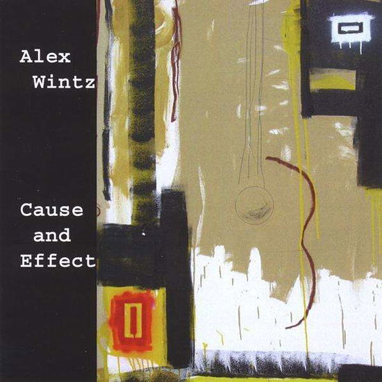 Cause & Effect - Alex Wintz - Muzyka - Alex Wintz - 0884501085526 - 30 stycznia 2009