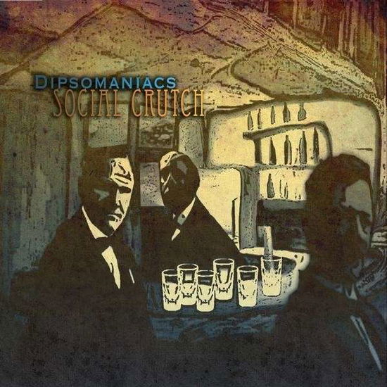 Cover for Dipsomaniacs · Social Crutch (CD) (2009)