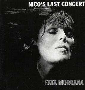 Cover for Nico · Nico's Last Concert - Fata Morgana (CD) (2011)