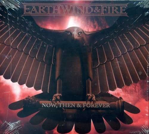 Cover for Earth, Wind &amp; Fire · Earth Wind &amp; Fire-now then &amp; Forever (CD) [Digipak]