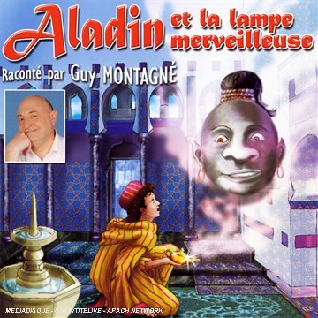 Cover for Montagne,guy &amp; Les Enfants Terribles · Aladin et La Lampe Merveilleuse (CD) (2008)