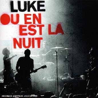 O en Est La Nuit - Luke - Musique - SONY MUSIC - 0886973703526 - 18 novembre 2008