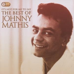 Cover for Johnny Mathis · It's Not for Me to Say: the Be (CD) (2017)