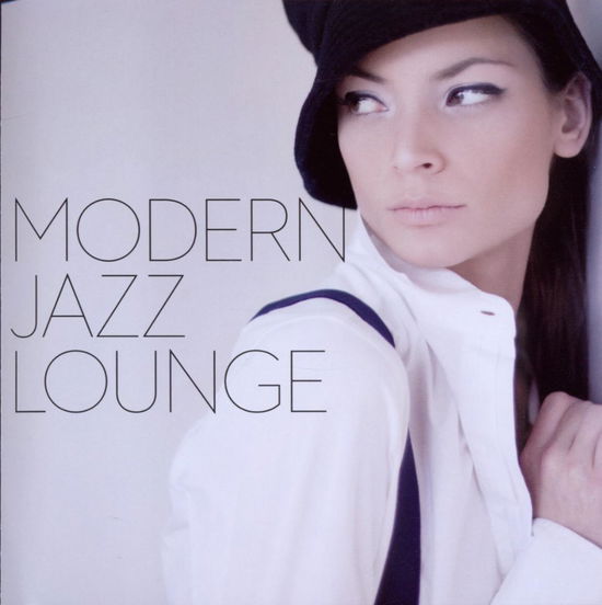 Cover for Modern Jazz Lounge · Modern Jazz Lounge - (CD) (2010)