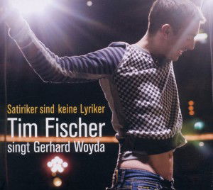 Cover for Tim Fischer · Satiriker Sind Keine Lyriker-t.fischer Singt Woyda (CD) (2011)