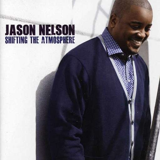 Cover for Jason Nelson · Shifting the Atmosphere (CD) (2012)