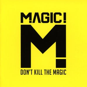 Don't Kill The Magic - Magic! - Musikk - RCA RECORDS LABEL - 0888430813526 - 31. oktober 2022