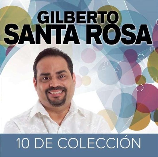 Cover for Gilberto Santa Rosa · 10 De Coleccion (CD) (2014)