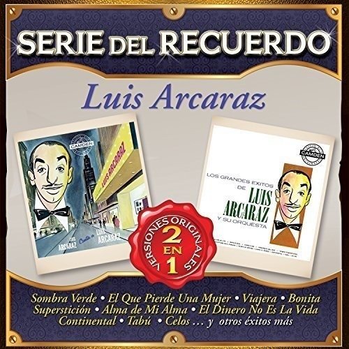 Serie Del Recuerdo - Luis Arcaraz - Musikk - IMT - 0888751673526 - 15. juli 2016