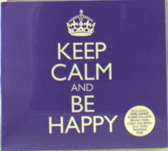 Keep Calm & Be Happy - V/A - Music - SONY MUSIC - 0888837085526 - June 24, 2013