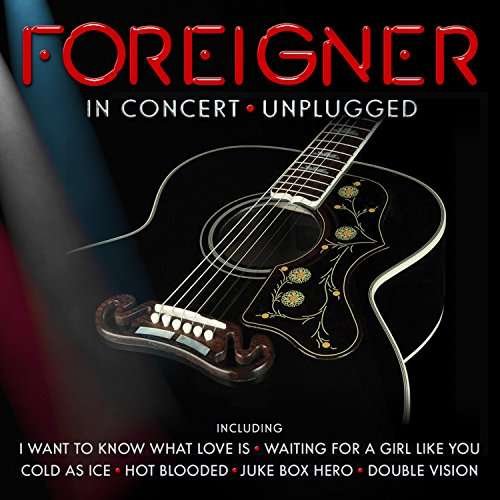 In Concert-unplugged - Foreigner - Musikk - TRIP - 0889853019526 - 5. februar 2016
