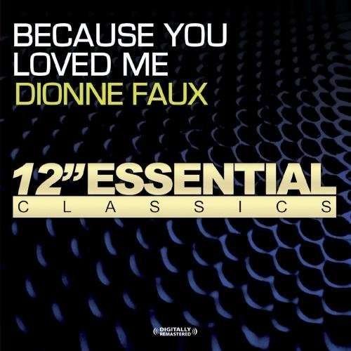 Because You Loved Me - Dionne Faux - Musiikki - Essential Media Mod - 0894231242526 - keskiviikko 8. elokuuta 2012