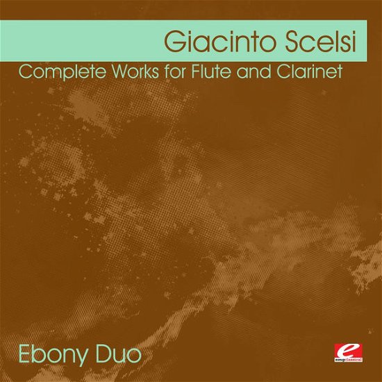 Cover for Giacinto Scelsi · Scelsi: Complete Works For Flute And Clarinet-Scel (CD) (2012)
