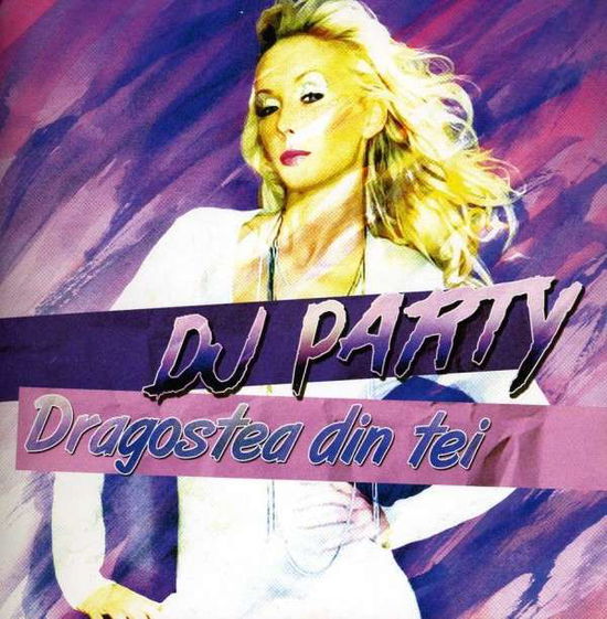 Cover for DJ Party · Dragostea Din Tei-Dj Party (CD) (2012)