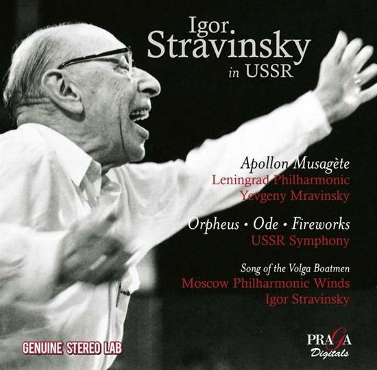 Stravinsky In The Ussr - I. Stravinsky - Musik - PRAGA DIGITALS - 3149028075526 - 16. juni 2015