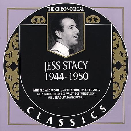 1944-1950 - Jess Stacy - Music - CLASSIC - 3307517117526 - January 29, 2002