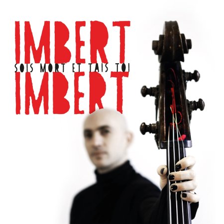 Cover for Imbert Imbert · Sois Mort Et Tais Toi (CD) (2013)