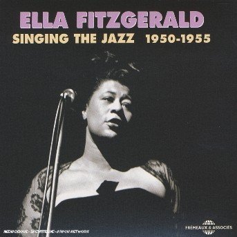Cover for Ella Fitzgerald · Singing the Jazz 1950-1955 (CD) (2006)