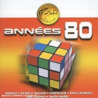 Cover for Annees 80 · Images - Peter &amp; Sloane - Stephanie - Tina Charles ? (CD)