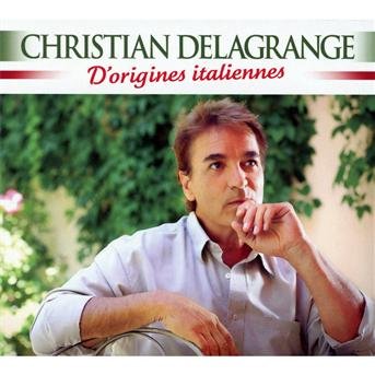 Cover for Christian Delagrange · D'origine Italienne (CD) [Digipak] (2016)