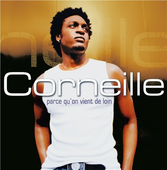 Cover for Corneille · Parce Qu'on Vient De Loin (CD) (2019)