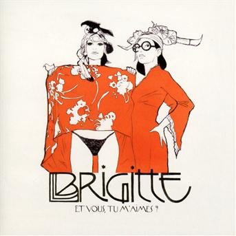 Cover for Brigitte · Et Vous Tu M'aimes? (CD) (2014)