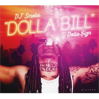 Cover for Ty Dolla $ign/dj Smoke · Dolla Bill-mixtape (CD) [Digipack] (2018)