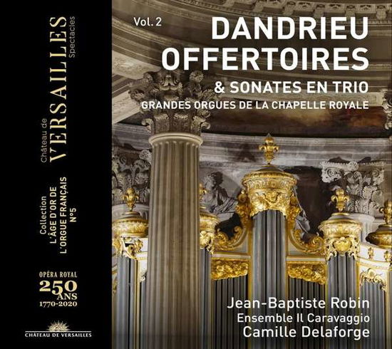 Cover for Jean-baptiste Robin / Ensemble Il Caravaggio / Camille Delaforge · Dandrieu: Offertoires &amp; Sonates En Trio (CD) (2021)